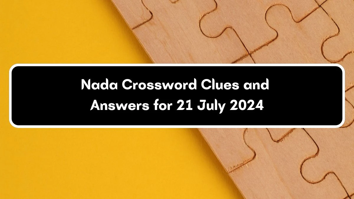 LA Times Nada Crossword Clue Puzzle Answer from July 21, 2024