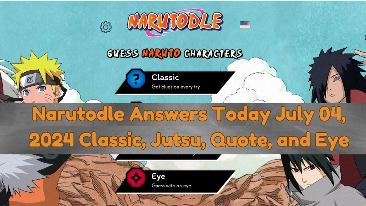 Narutodle Answers Today July 04, 2024 Classic, Jutsu, Quote, and Eye