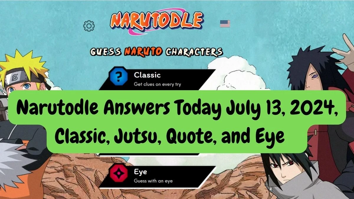 Narutodle Answers Today July 13, 2024, Classic, Jutsu, Quote, and Eye