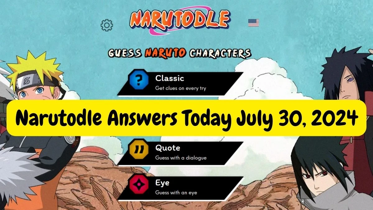 Narutodle Answers Today July 30, 2024, Classic, Jutsu, Quote, and Eye