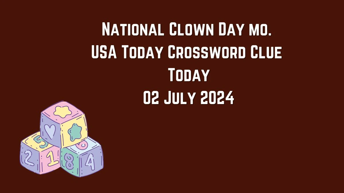 USA Today National Clown Day mo. Crossword Clue Puzzle Answer from July 02, 2024