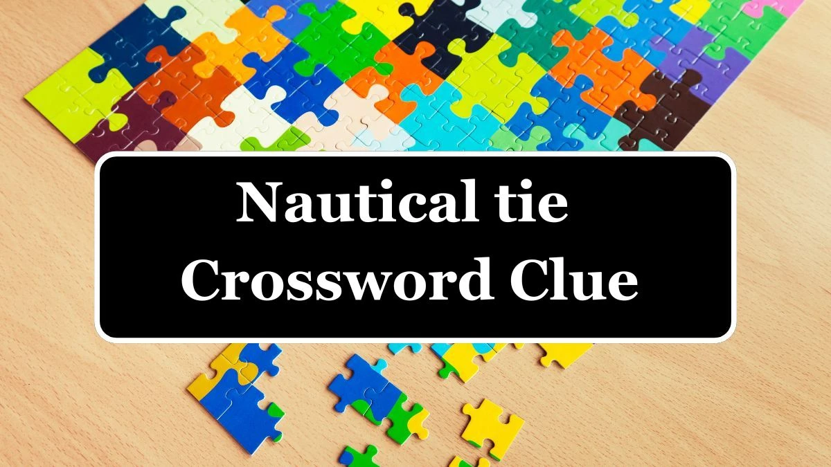 Nautical tie (4,4) Crossword Clue Answers on July 04, 2024