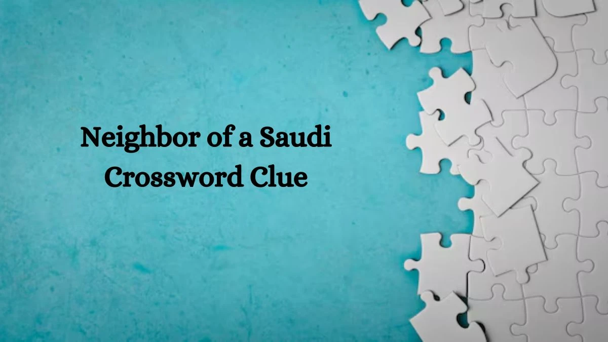 Universal Neighbor of a Saudi Crossword Clue Puzzle Answer from July 19, 2024