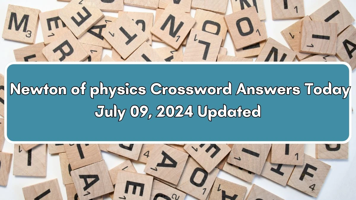 Newton of physics Daily Commuter Crossword Clue Puzzle Answer from July 09, 2024