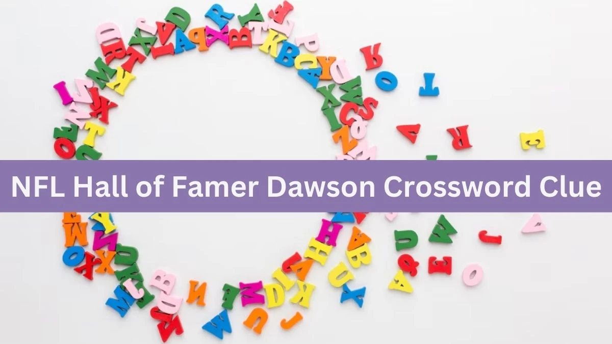 NFL Hall of Famer Dawson Daily Themed Crossword Clue Answers on July 21, 2024