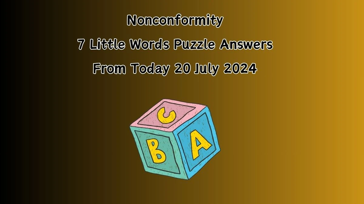 Nonconformity 7 Little Words Puzzle Answer from July 20, 2024