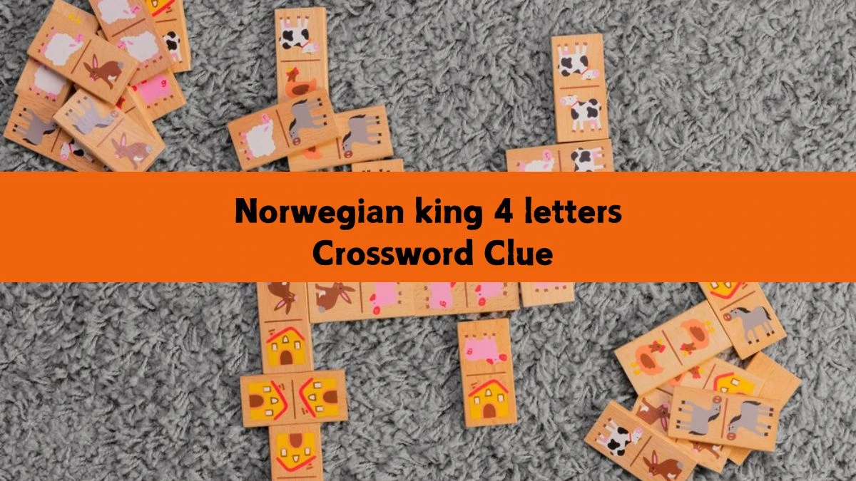 Norwegian king 4 letters Crossword Clue Answers on July 16, 2024