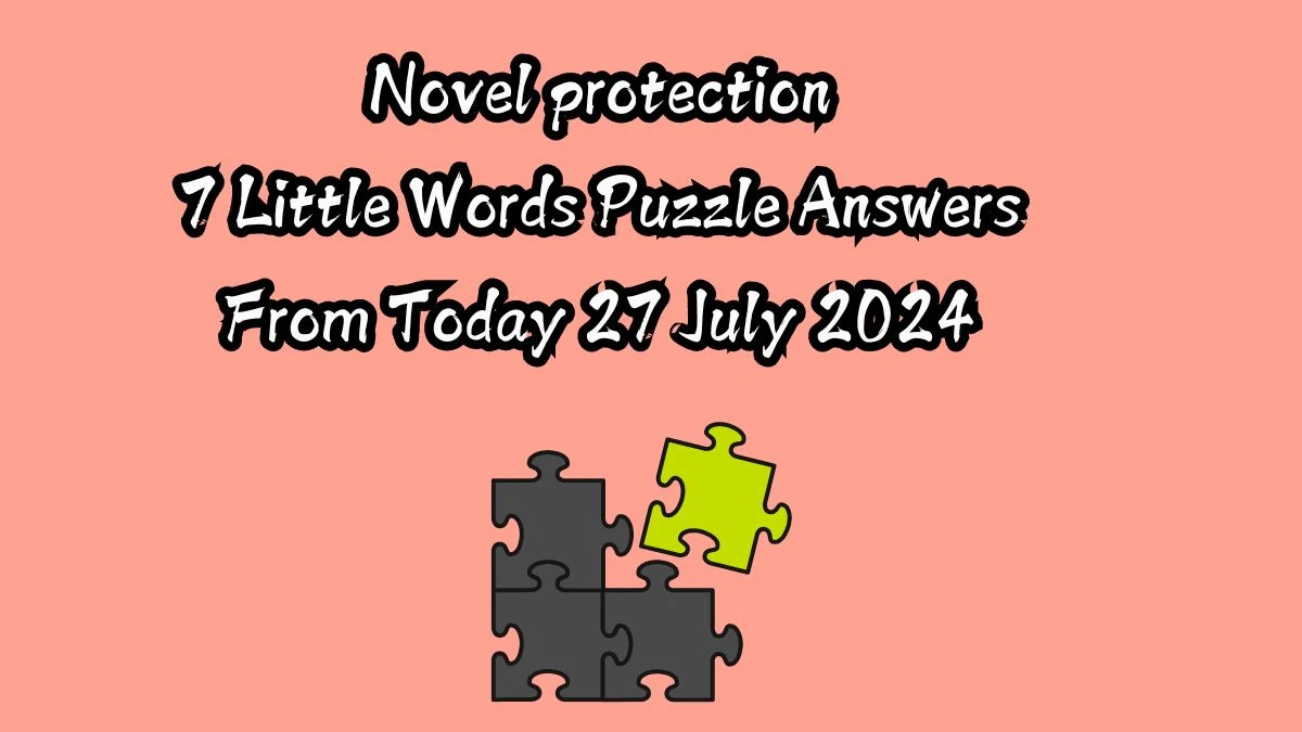 Novel protection 7 Little Words Puzzle Answer from July 27, 2024