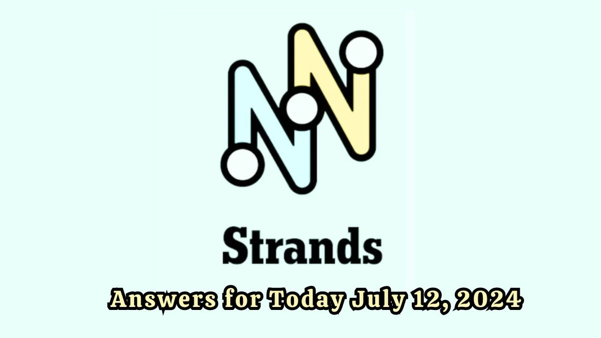 NYT Strands Game Hints, Spangram, and Answers for Today July 12, 2024