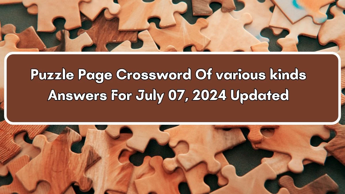 Of various kinds Puzzle Page Crossword Clue Puzzle Answer from July 07, 2024