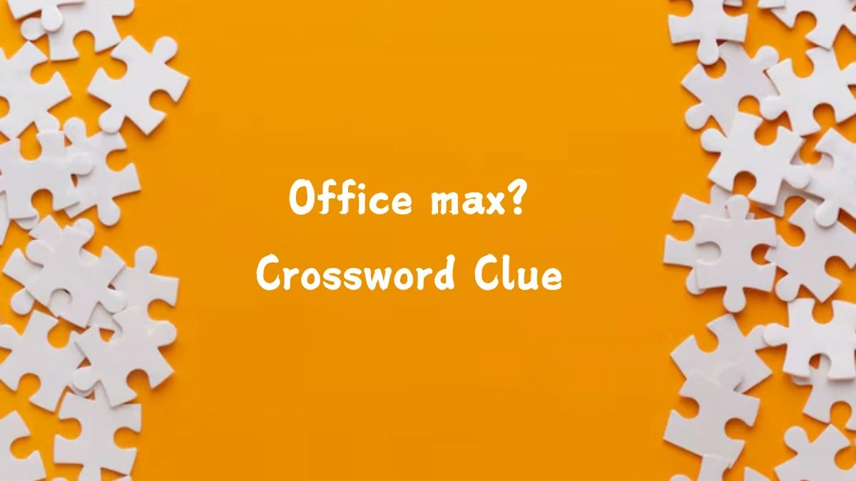 Office max? NYT Crossword Clue Puzzle Answer from July 26, 2024