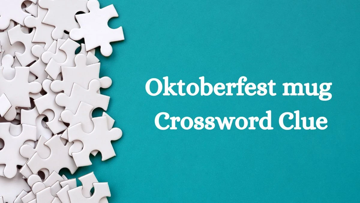 LA Times Oktoberfest mug Crossword Puzzle Answer from July 16, 2024