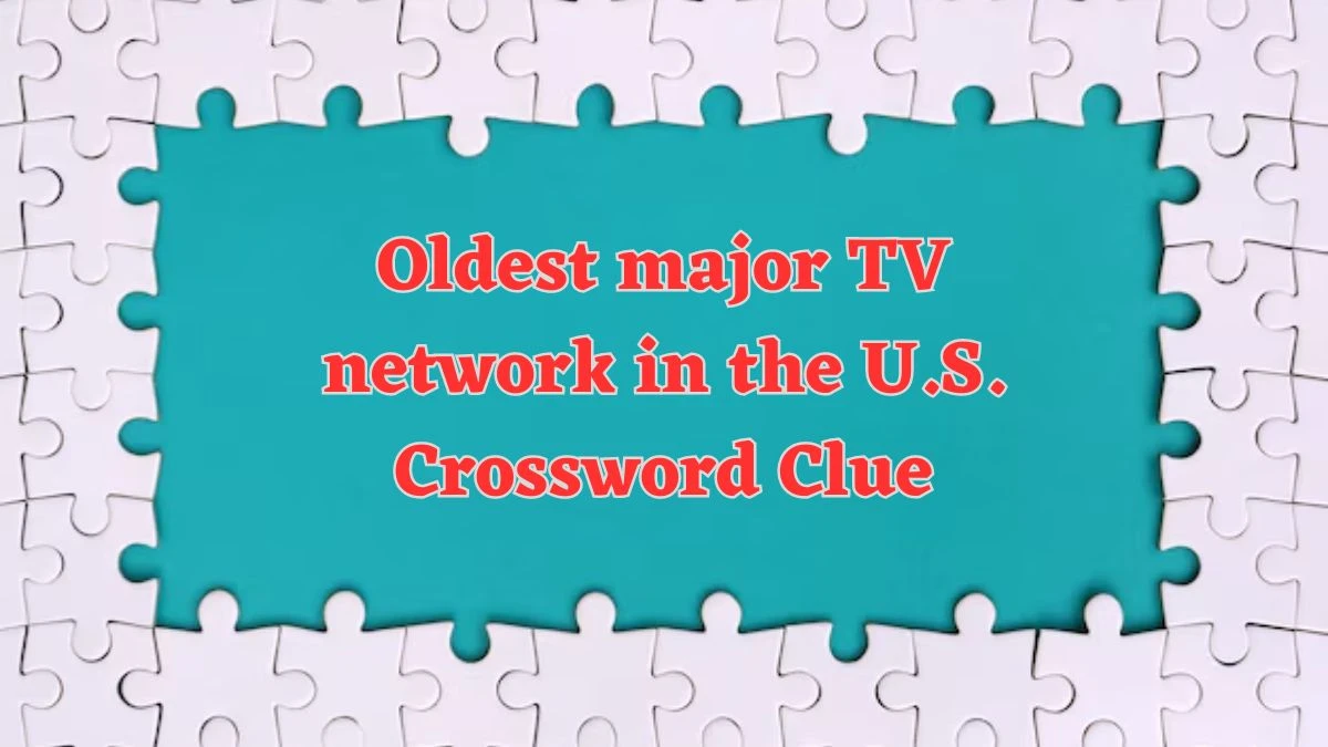 Oldest major TV network in the U.S. NYT Crossword Clue Puzzle Answer from July 18, 2024