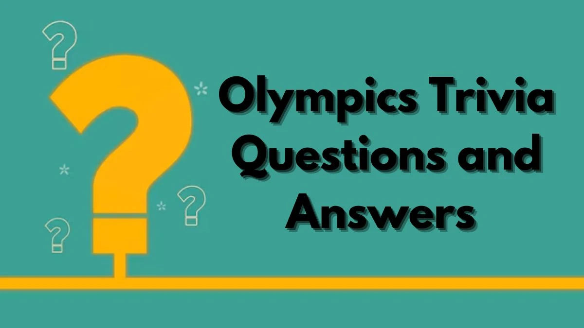 Olympics Trivia Questions and Answers