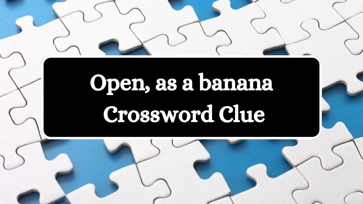 LA Times Open, as a banana Crossword Clue Puzzle Answer from July 22, 2024