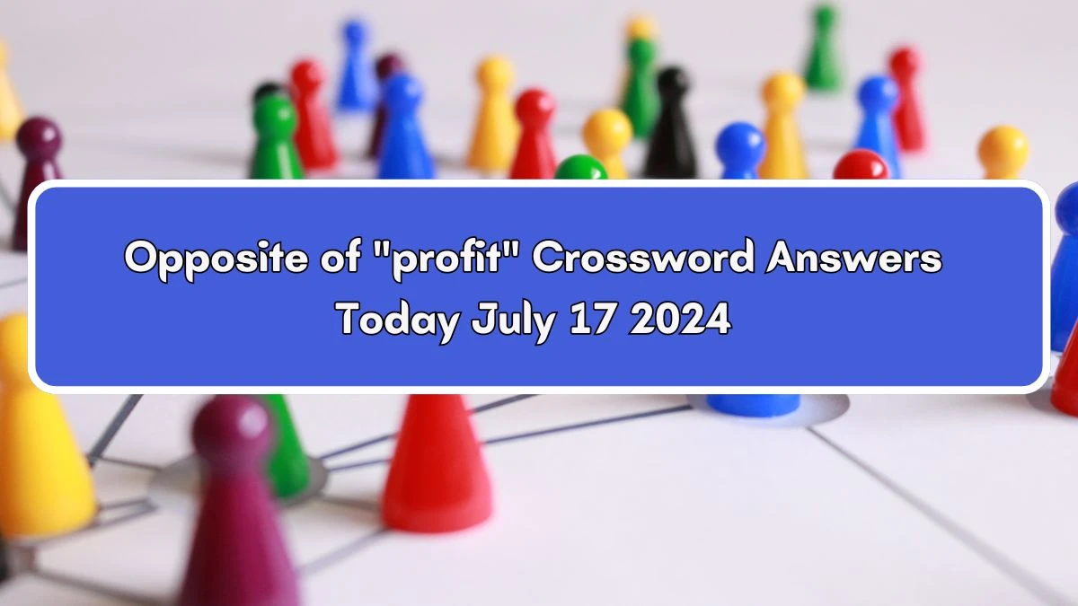 Opposite of profit Daily Themed Crossword Clue Puzzle Answer from July 17, 2024