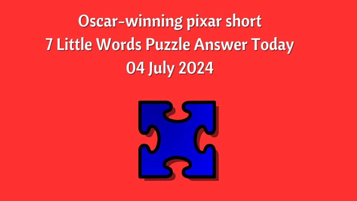 Oscar-winning pixar short 7 Little Words Puzzle Answer from July 04, 2024