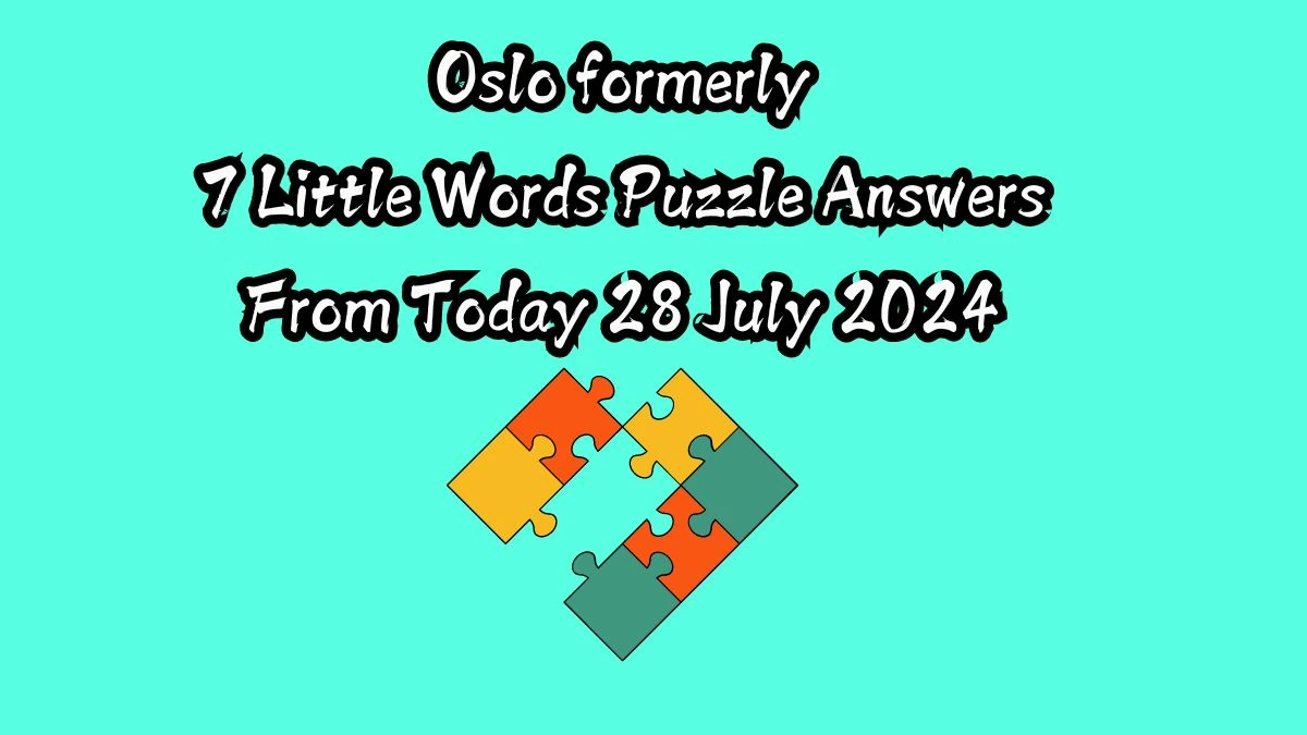 Oslo formerly 7 Little Words Puzzle Answer from July 28, 2024