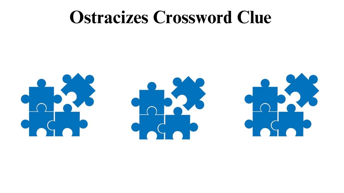 LA Times Ostracizes Crossword Clue Puzzle Answer from July 10, 2024