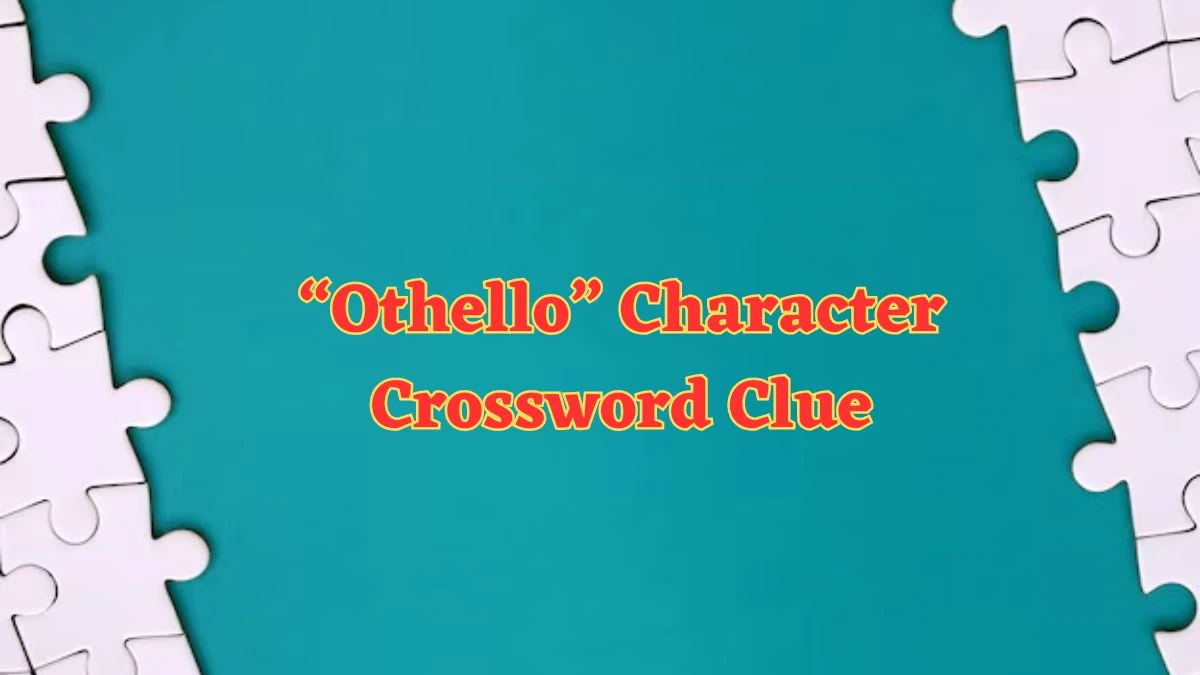 “Othello” Character Daily Commuter Crossword Clue Puzzle Answer from July 02, 2024