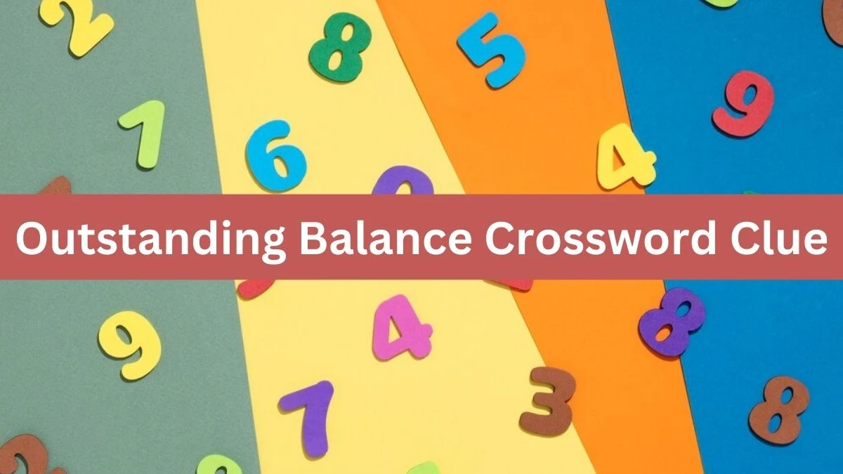 Outstanding Balance Daily Themed Crossword Clue Puzzle Answer from July 19, 2024