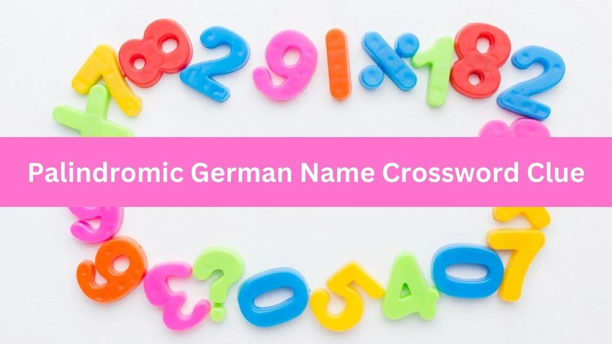 Palindromic German Name Crossword Clue Universal Puzzle Answer from August 19, 2024