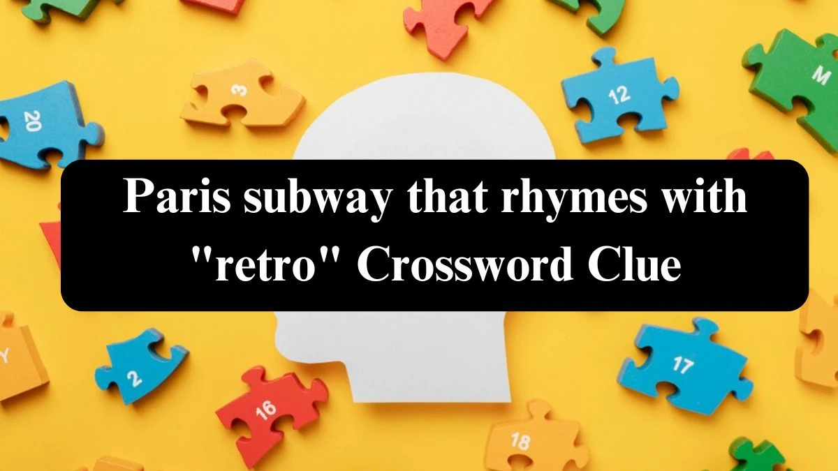 Paris subway that rhymes with retro Daily Themed Crossword Clue Puzzle Answer from July 24, 2024