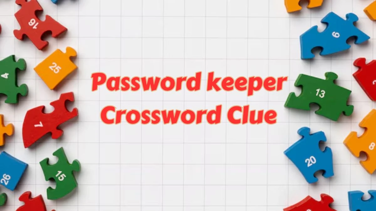 LA Times Password keeper Crossword Puzzle Answer from July 10, 2024