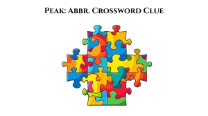 Universal Peak: Abbr. Crossword Clue Puzzle Answer from July 12, 2024