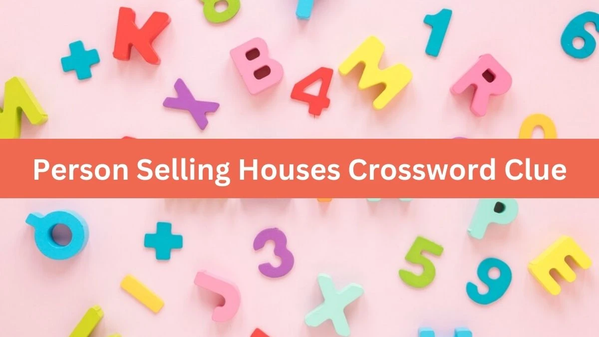 USA Today Person Selling Houses Crossword Clue Puzzle Answer from July 30, 2024