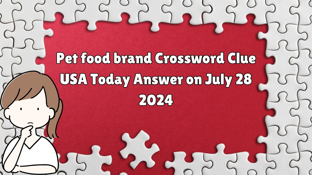 USA Today Pet food brand Crossword Clue Puzzle Answer from July 28, 2024