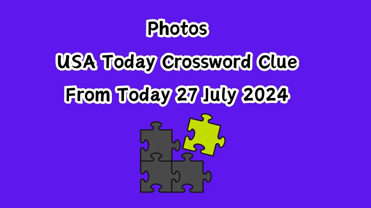 USA Today Photos Crossword Clue Puzzle Answer from July 27, 2024