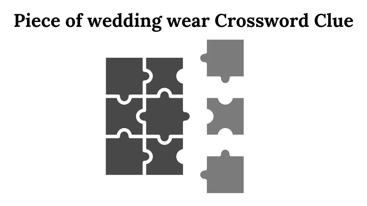 USA Today Piece of wedding wear Crossword Clue Puzzle Answer from July 31, 2024