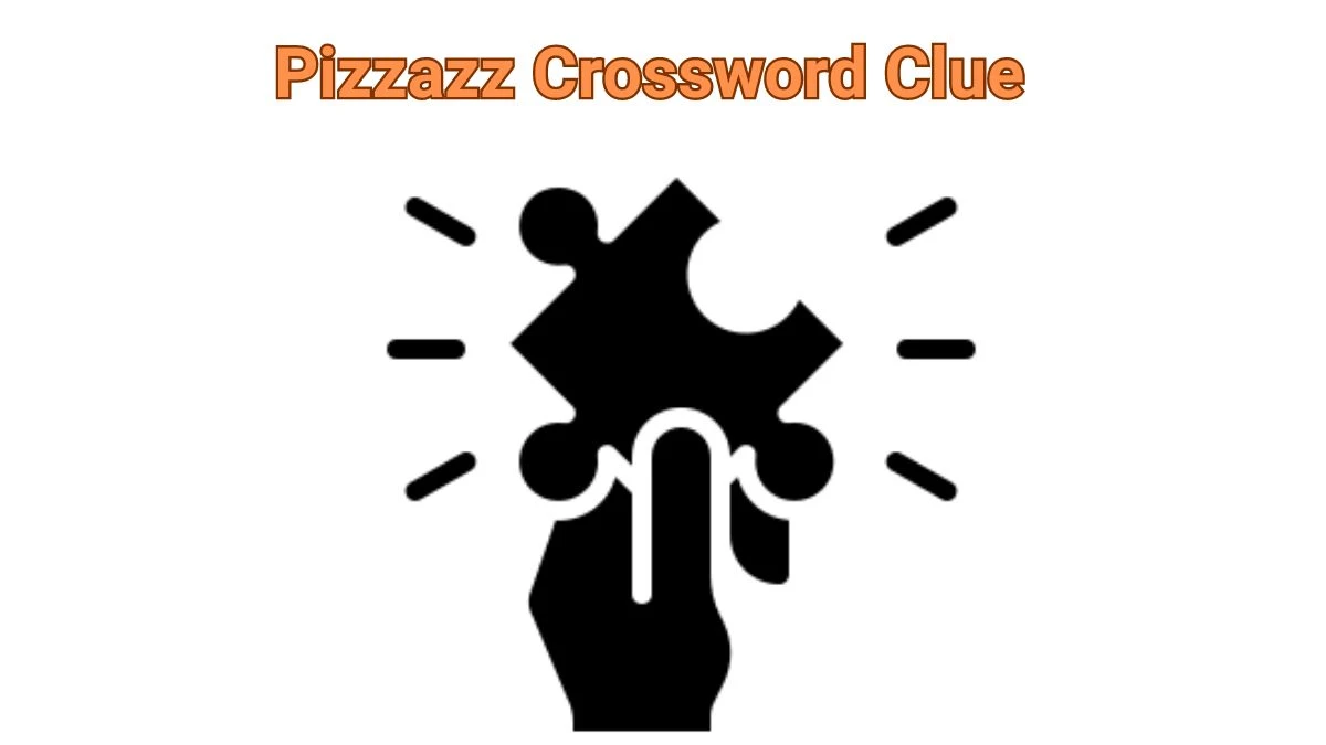 LA Times Pizzazz Crossword Clue Puzzle Answer from July 26, 2024