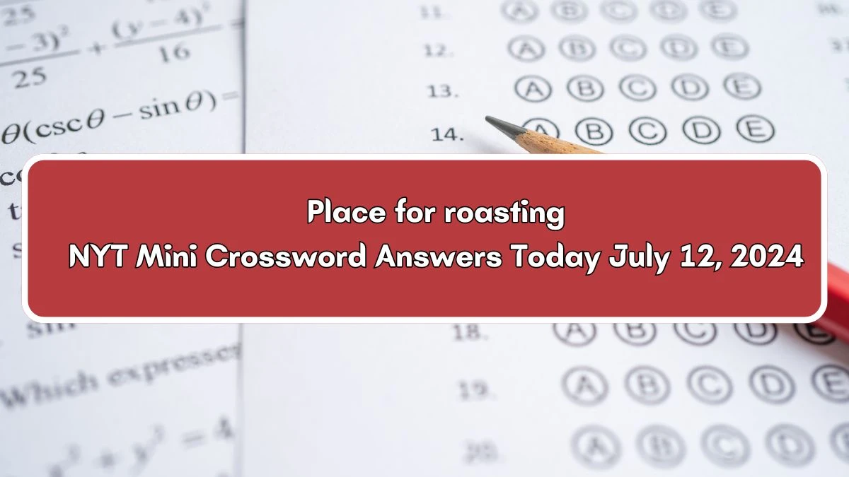 Place for roasting NYT Crossword Clue Puzzle Answer from July 12, 2024