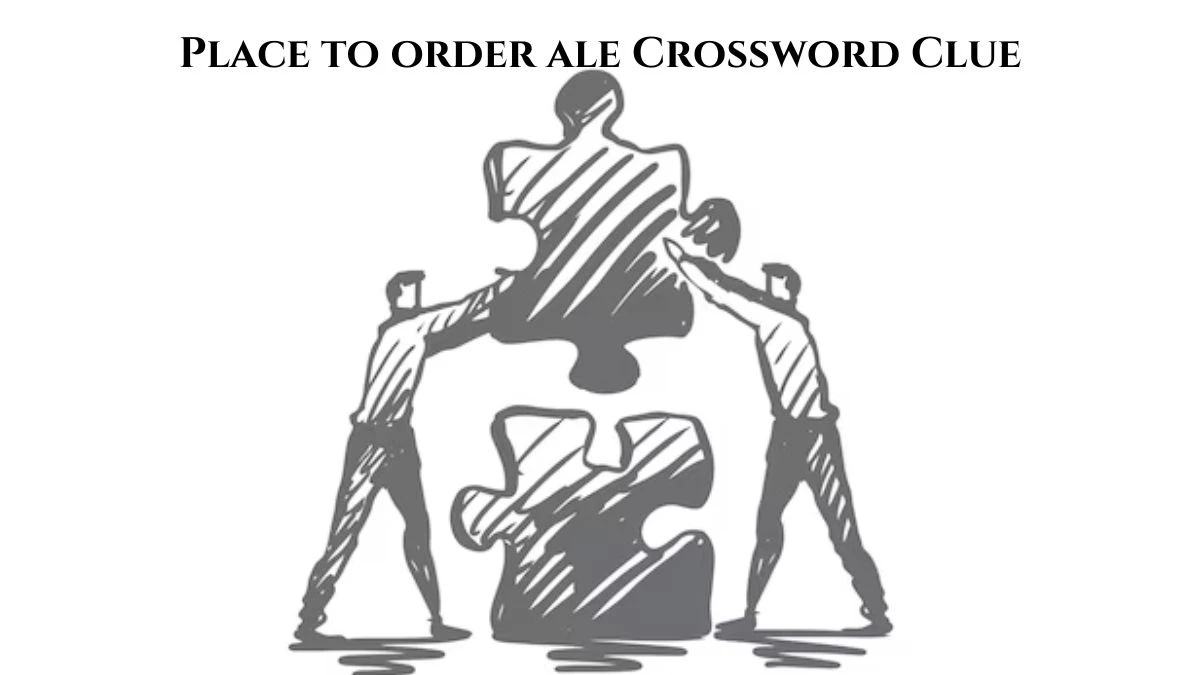 USA Today Place to order ale Crossword Clue Puzzle Answer from July 15, 2024