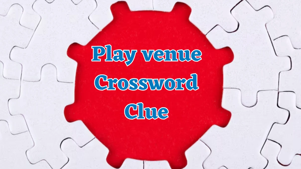 Play venue Daily Commuter Crossword Clue Puzzle Answer from July 31, 2024