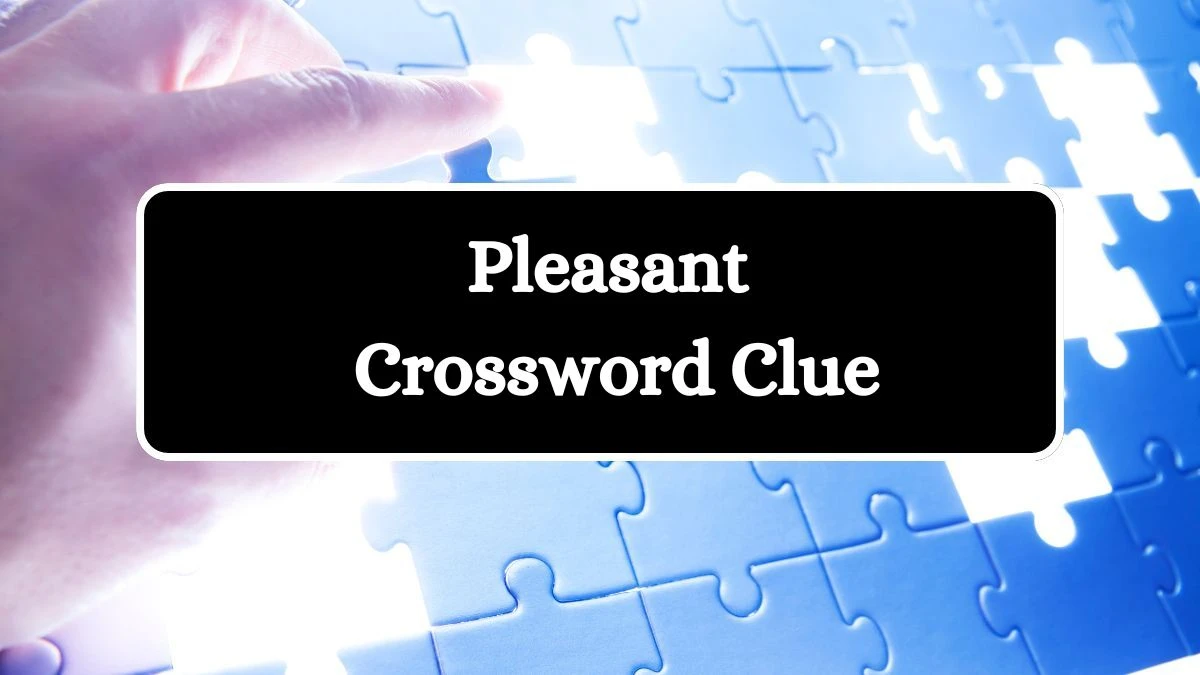 Irish Daily Mail Quick Pleasant 4 Letters Crossword Clue Puzzle Answer from July 23, 2024