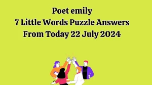 Poet emily 7 Little Words Puzzle Answer from July 22, 2024