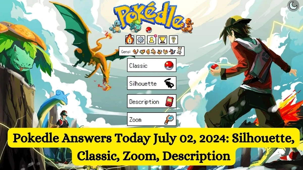 Pokedle Answers Today July 02, 2024: Silhouette, Classic, Zoom, Description
