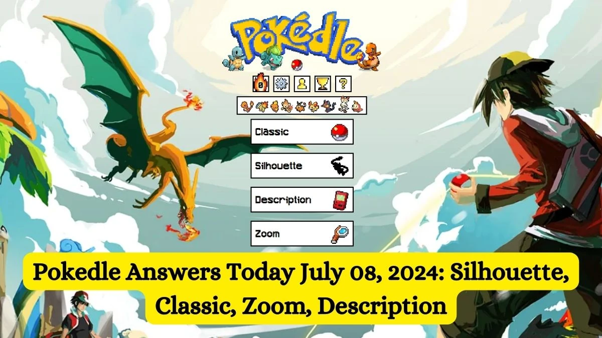 Pokedle Answers Today July 08, 2024: Silhouette, Classic, Zoom, Description