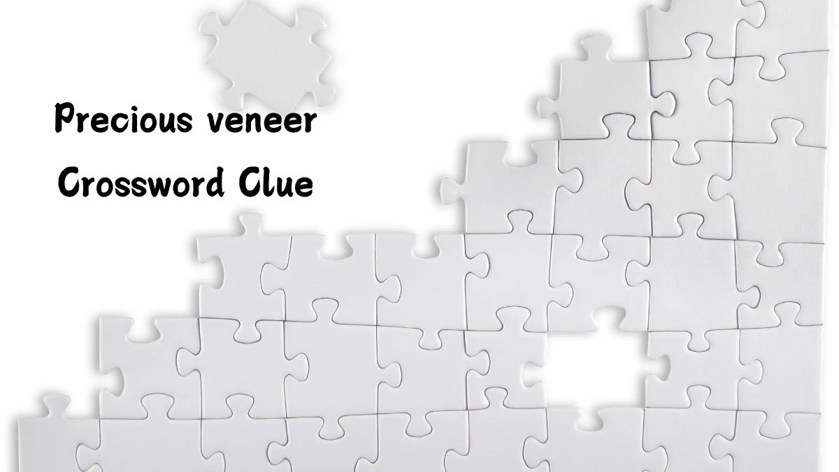 Precious veneer (6,5) Crossword Clue Puzzle Answer from July 15, 2024