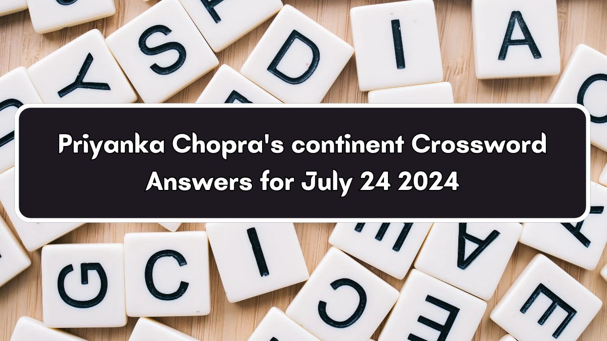 Daily Themed Priyanka Chopra's continent Crossword Clue Puzzle Answer from July 24, 2024