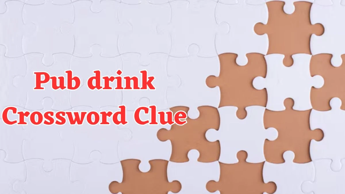 Pub drink Crossword Clue Puzzle Answer from July 29, 2024