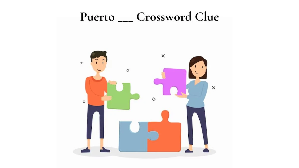 Puerto ___ NYT Crossword Clue Puzzle Answer from July 09, 2024