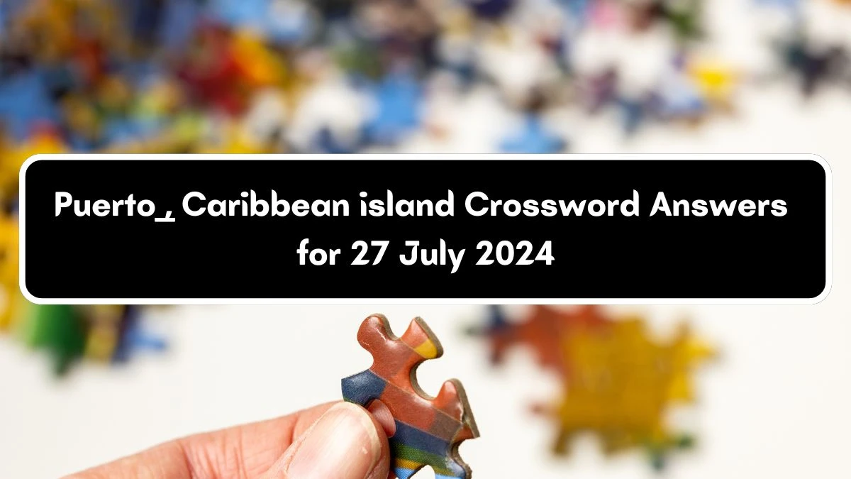 Puerto ___, Caribbean island Daily Themed Crossword Clue Puzzle Answer from July 27, 2024