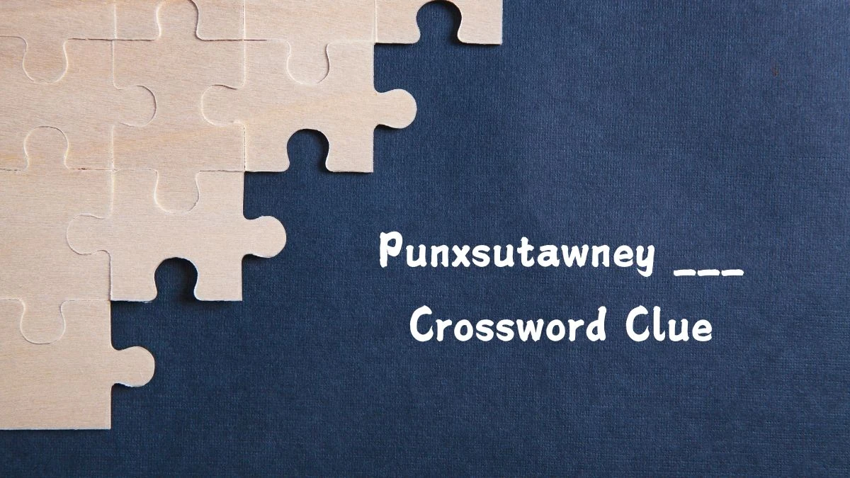 Punxsutawney ___ Daily Commuter Crossword Clue Puzzle Answer from July 27, 2024