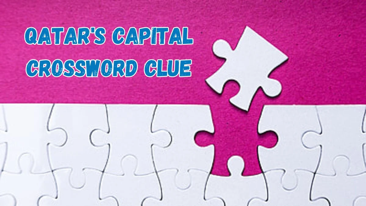 Qatar's capital Daily Themed Crossword Clue Puzzle Answer from July 17, 2024