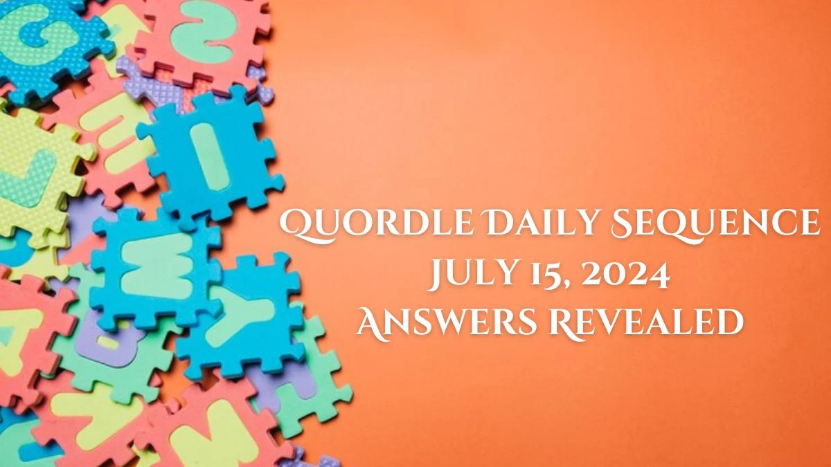 Quordle Daily Sequence July 15, 2024 Answers Revealed