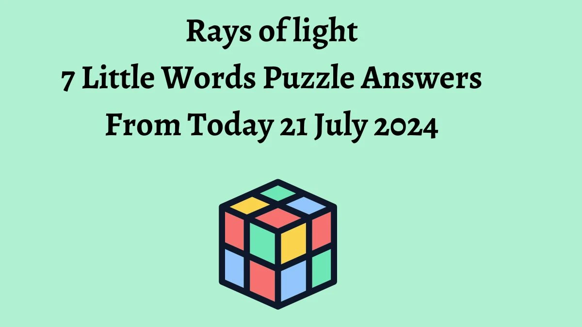 Rays of light 7 Little Words Puzzle Answer from July 21, 2024